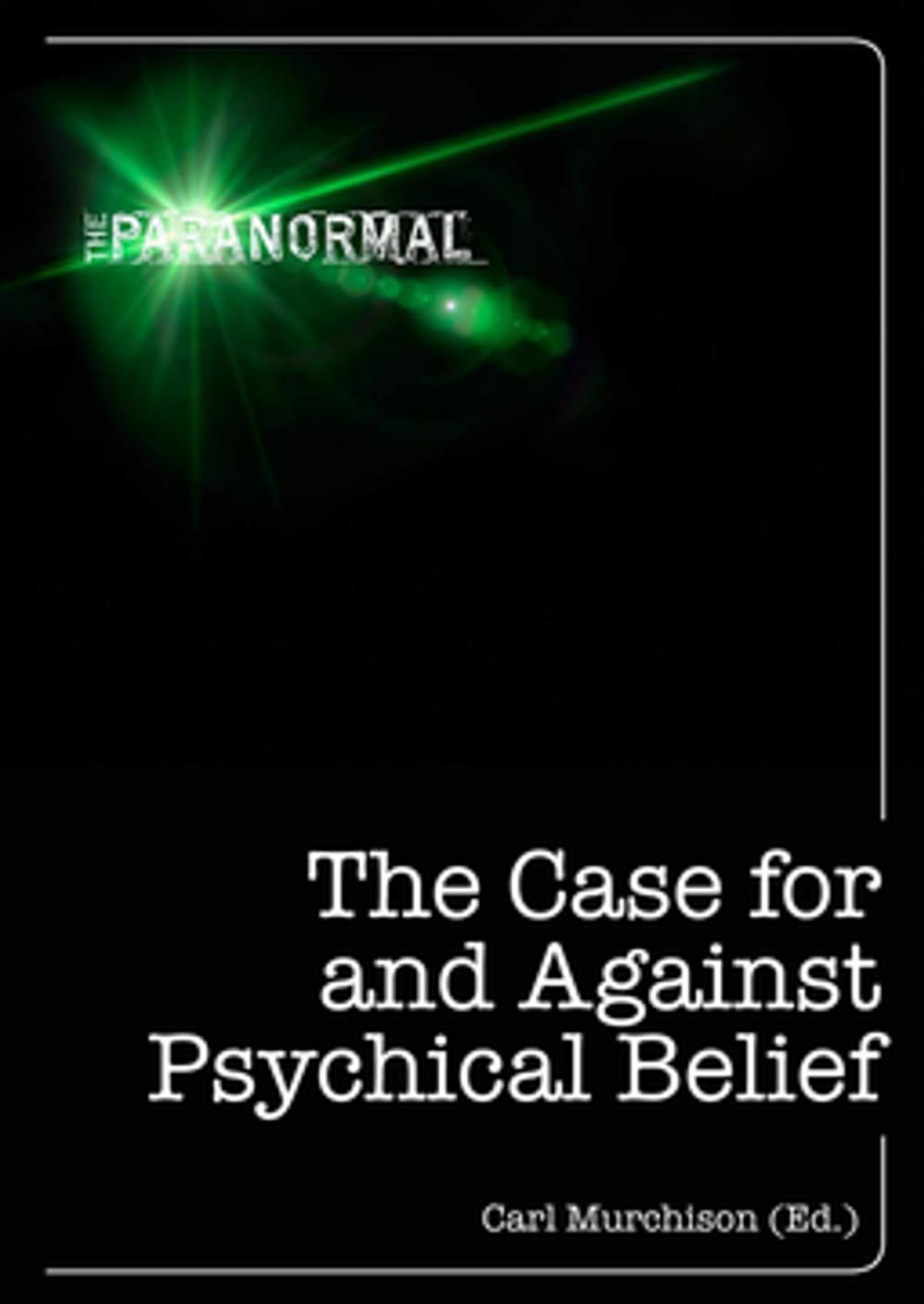 Big bigCover of The Case for and Against Psychical Belief