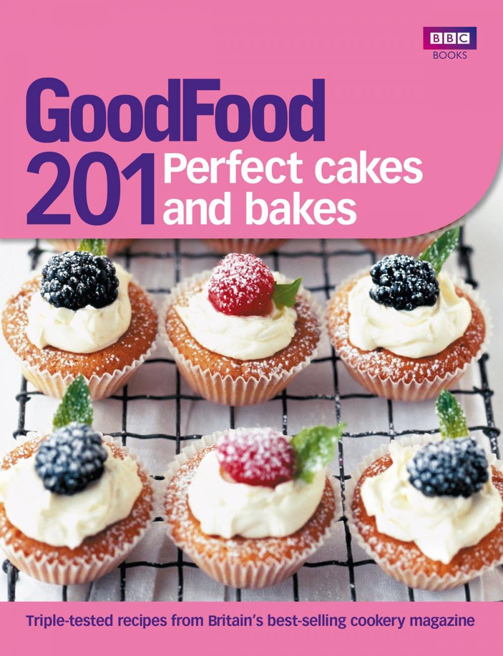 Big bigCover of Good Food: 201 Perfect Cakes and Bakes