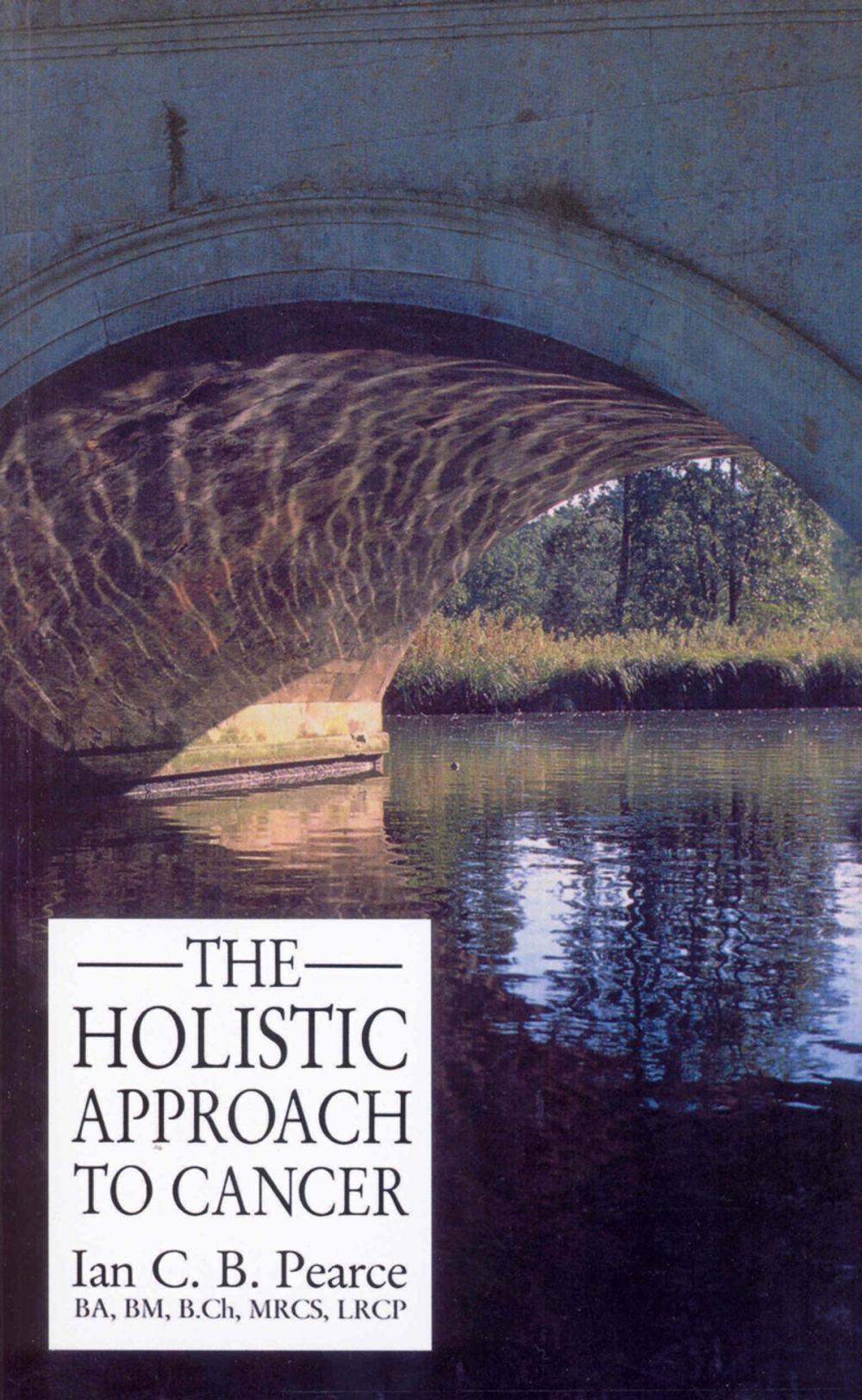 Big bigCover of The Holistic Approach To Cancer