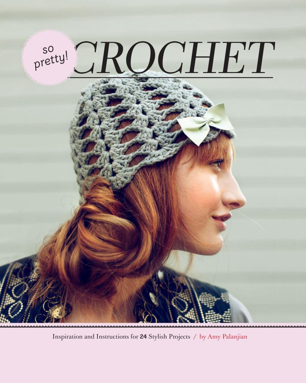 Big bigCover of So Pretty! Crochet