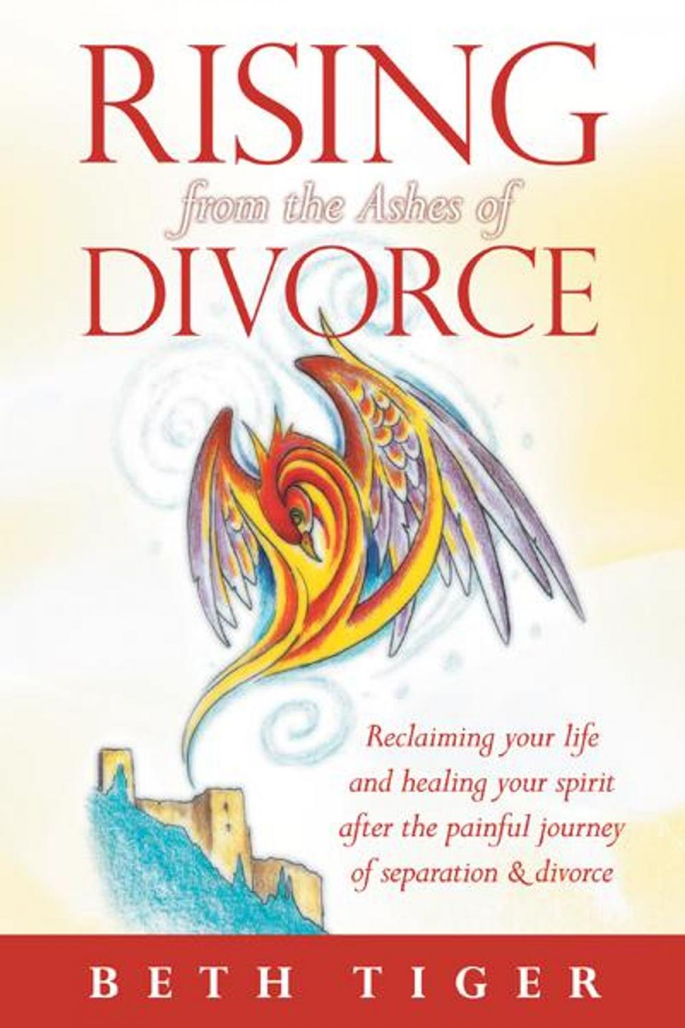 Big bigCover of Rising from the Ashes of Divorce