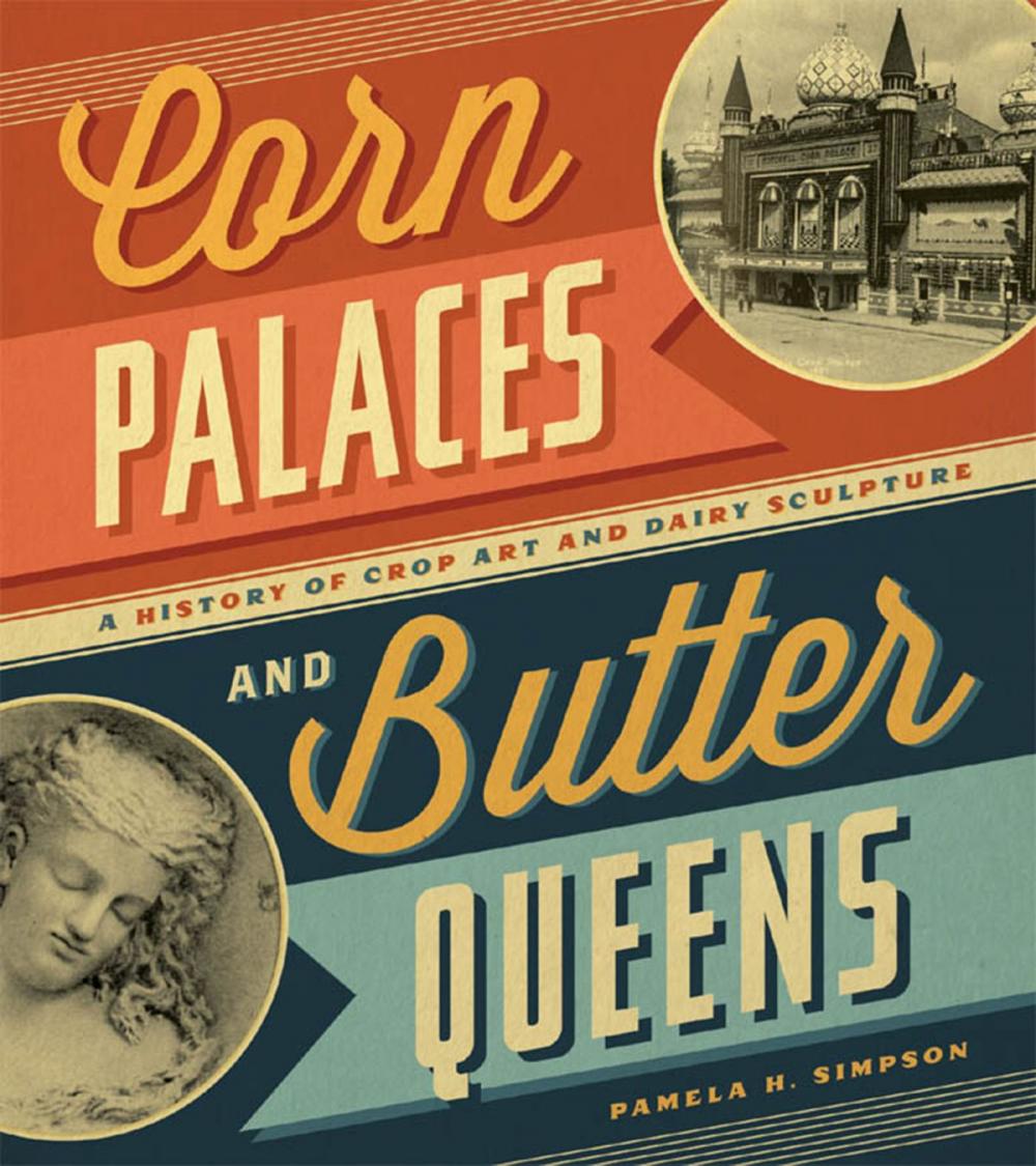 Big bigCover of Corn Palaces and Butter Queens