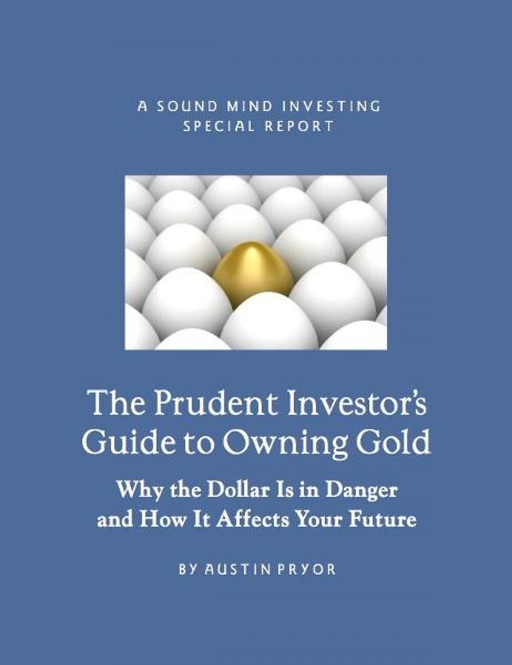 Big bigCover of The Prudent Investor's Guide to Owning Gold