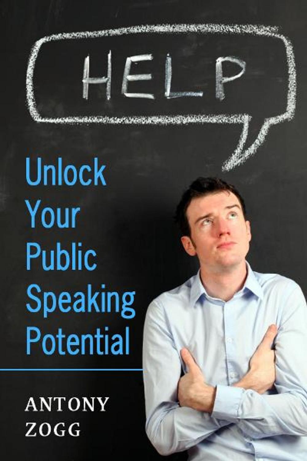 Big bigCover of Unlock Your Public Speaking Potential