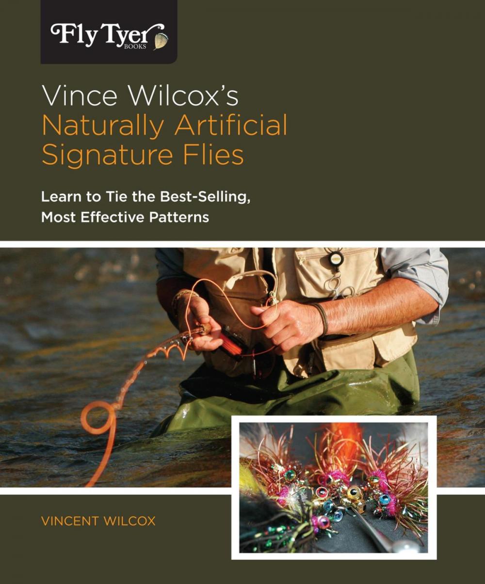 Big bigCover of Vince Wilcox's Naturally Artificial Signature Flies