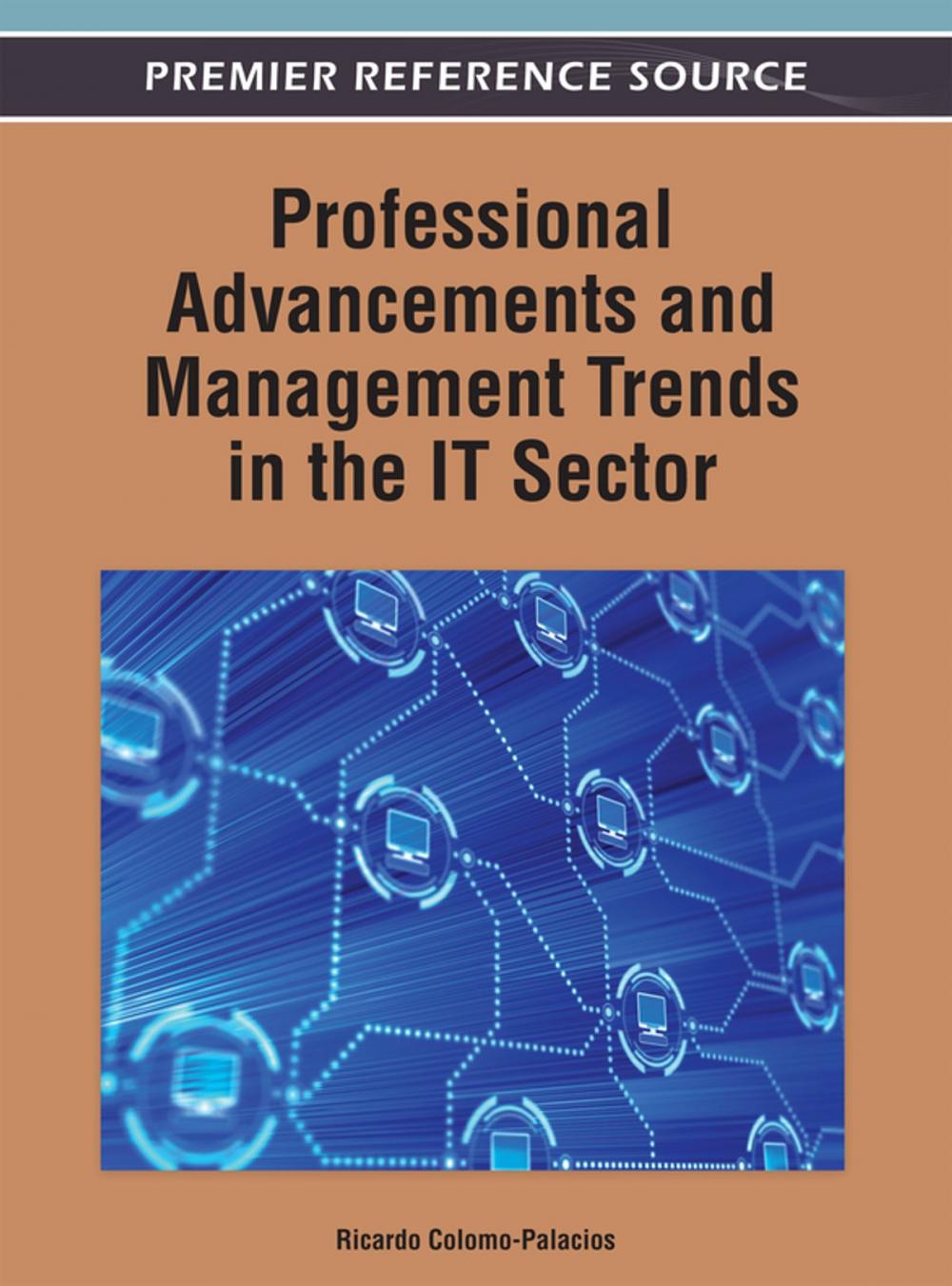 Big bigCover of Professional Advancements and Management Trends in the IT Sector