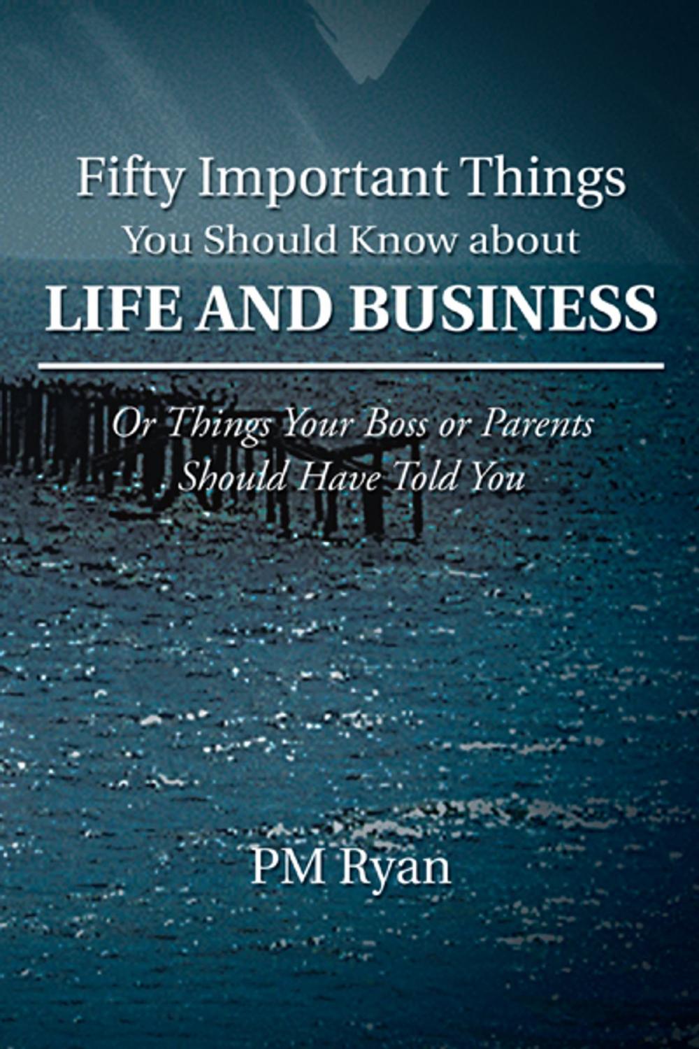 Big bigCover of Fifty Important Things You Should Know About Life and Business