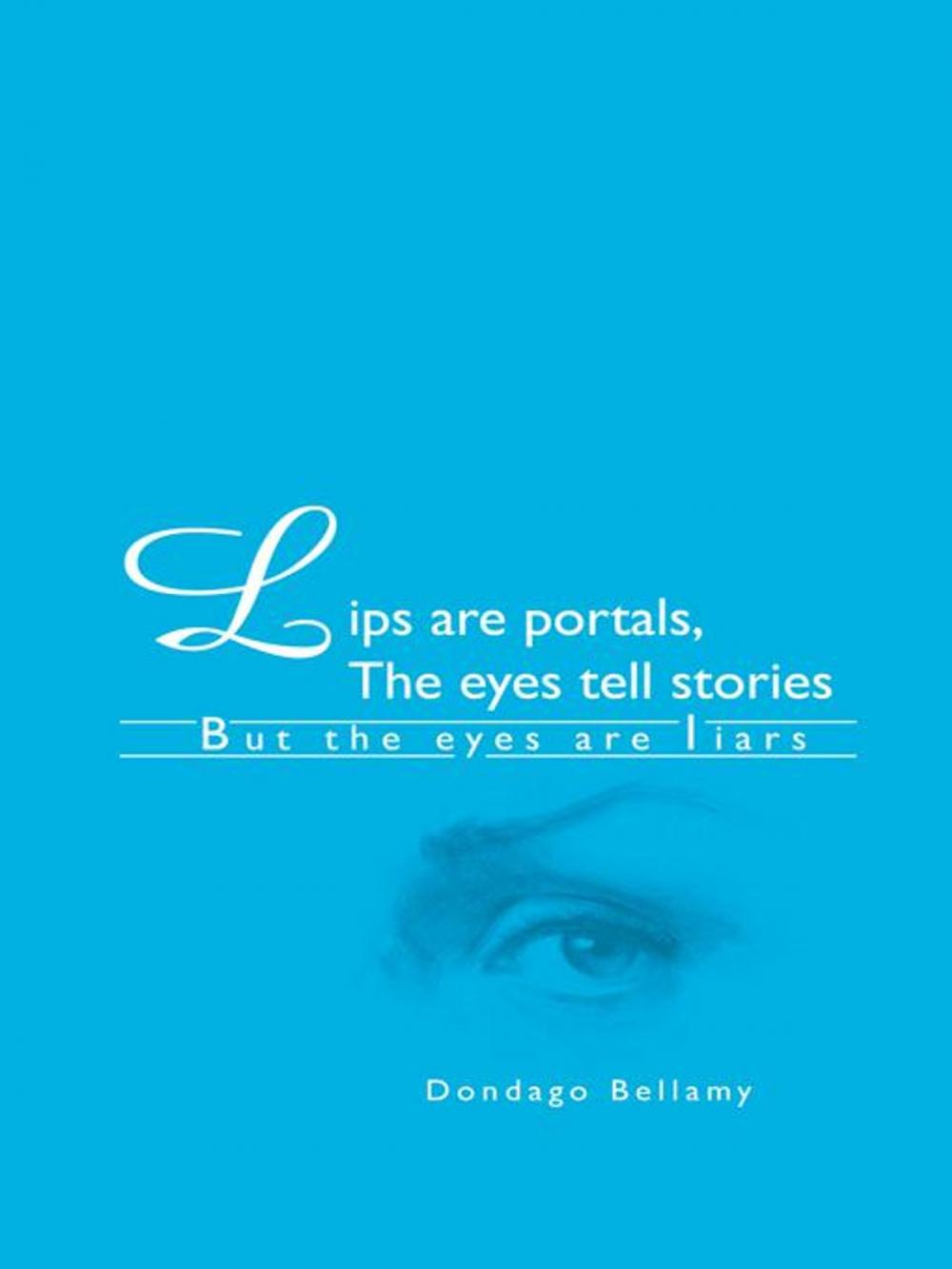 Big bigCover of Lips Are Portals, the Eyes Tell Stories