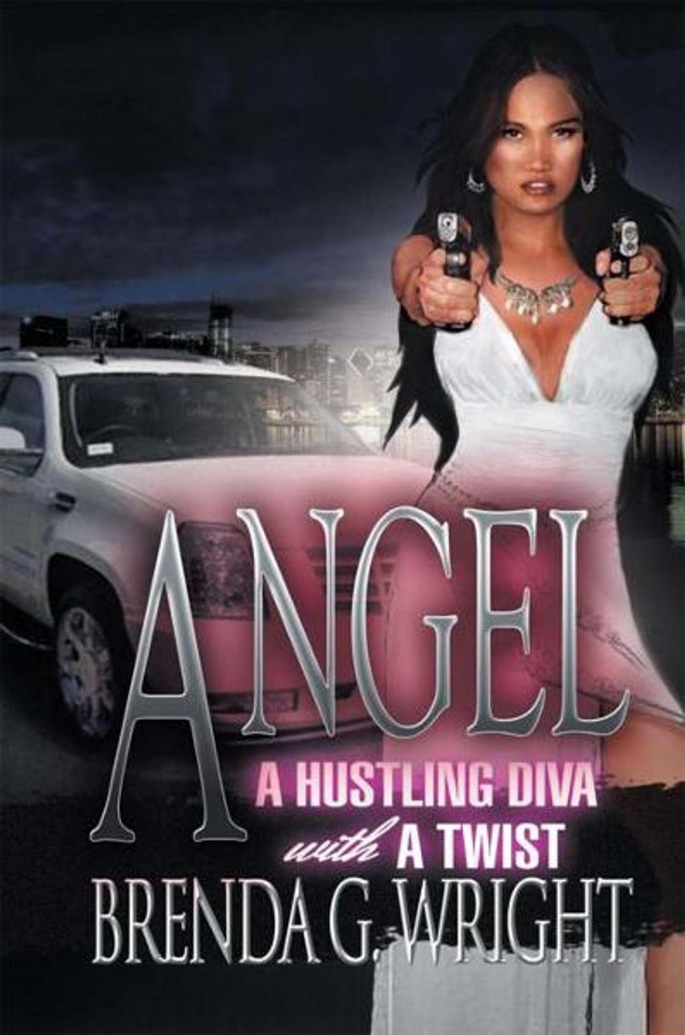 Big bigCover of Angel: a Hustling Diva with a Twist