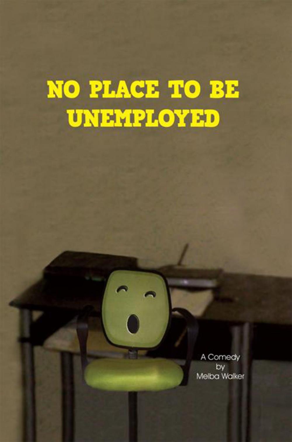 Big bigCover of No Place to Be Unemployed