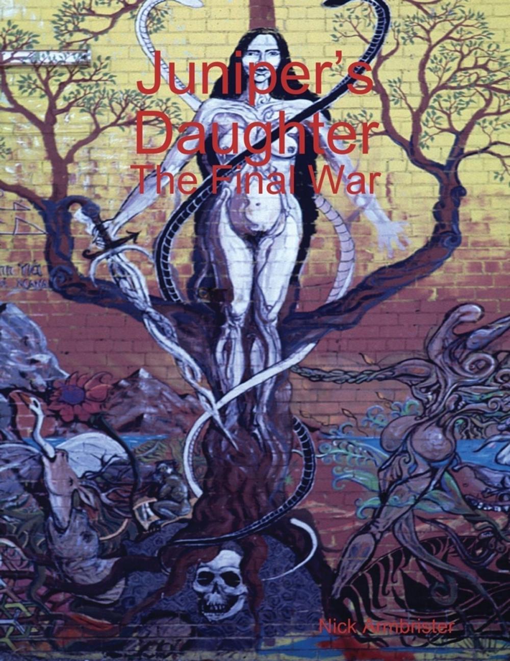 Big bigCover of Juniper’s Daughter: The Final War