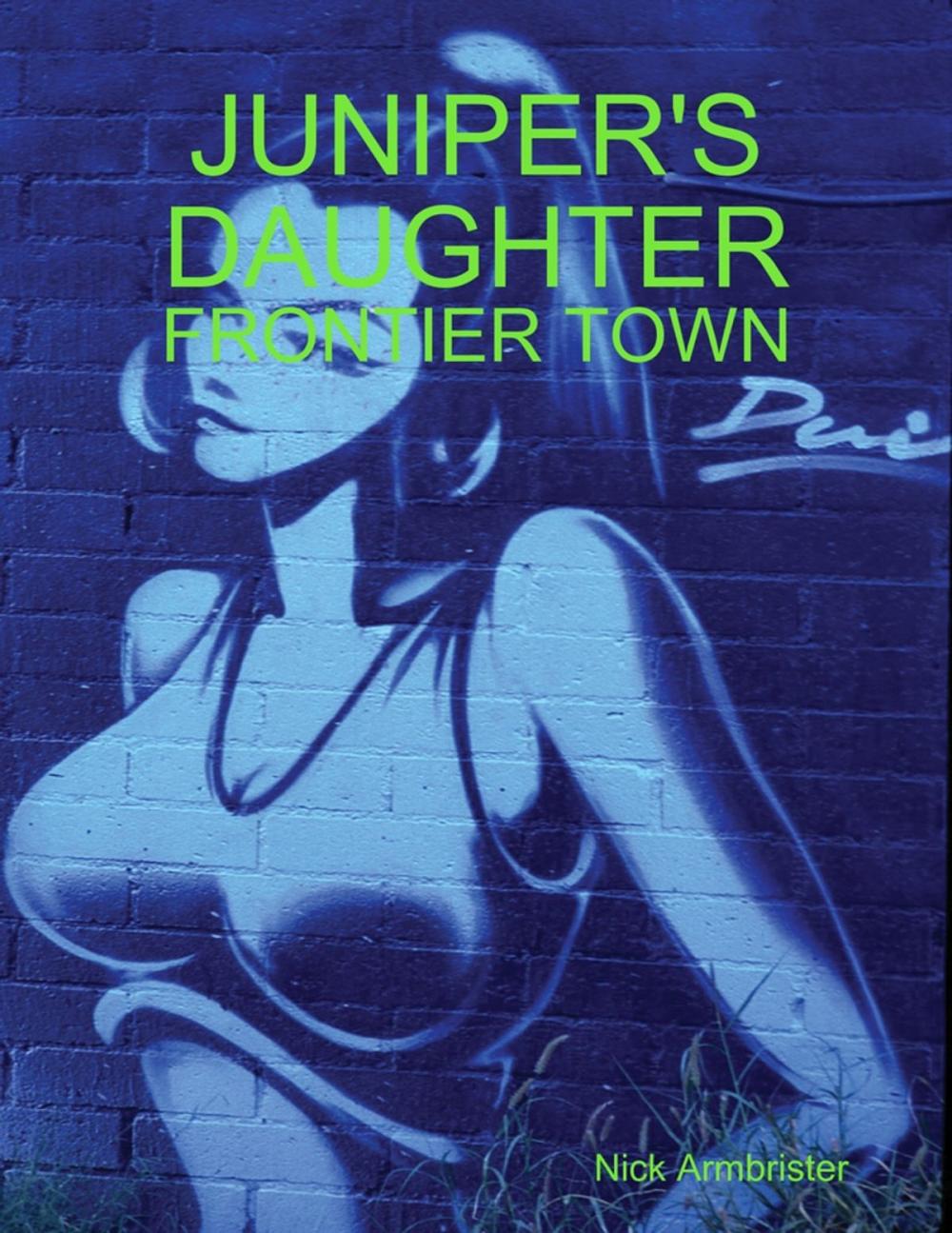 Big bigCover of Juniper's Daughter: Frontier Town