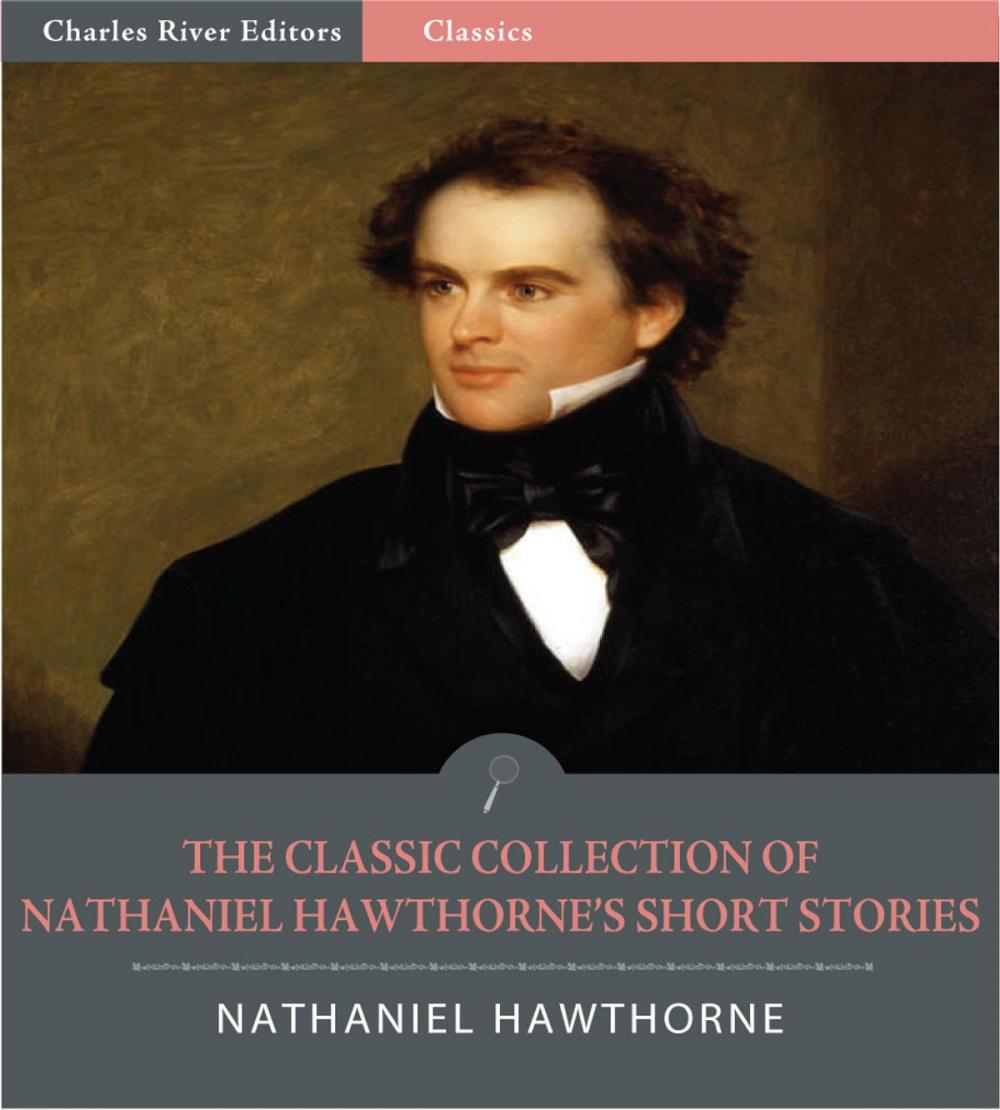 Big bigCover of The Classic Collection of Nathaniel Hawthornes Short Stories: The Birthmark and 87 Other Short Stories (Illustrated Edition)