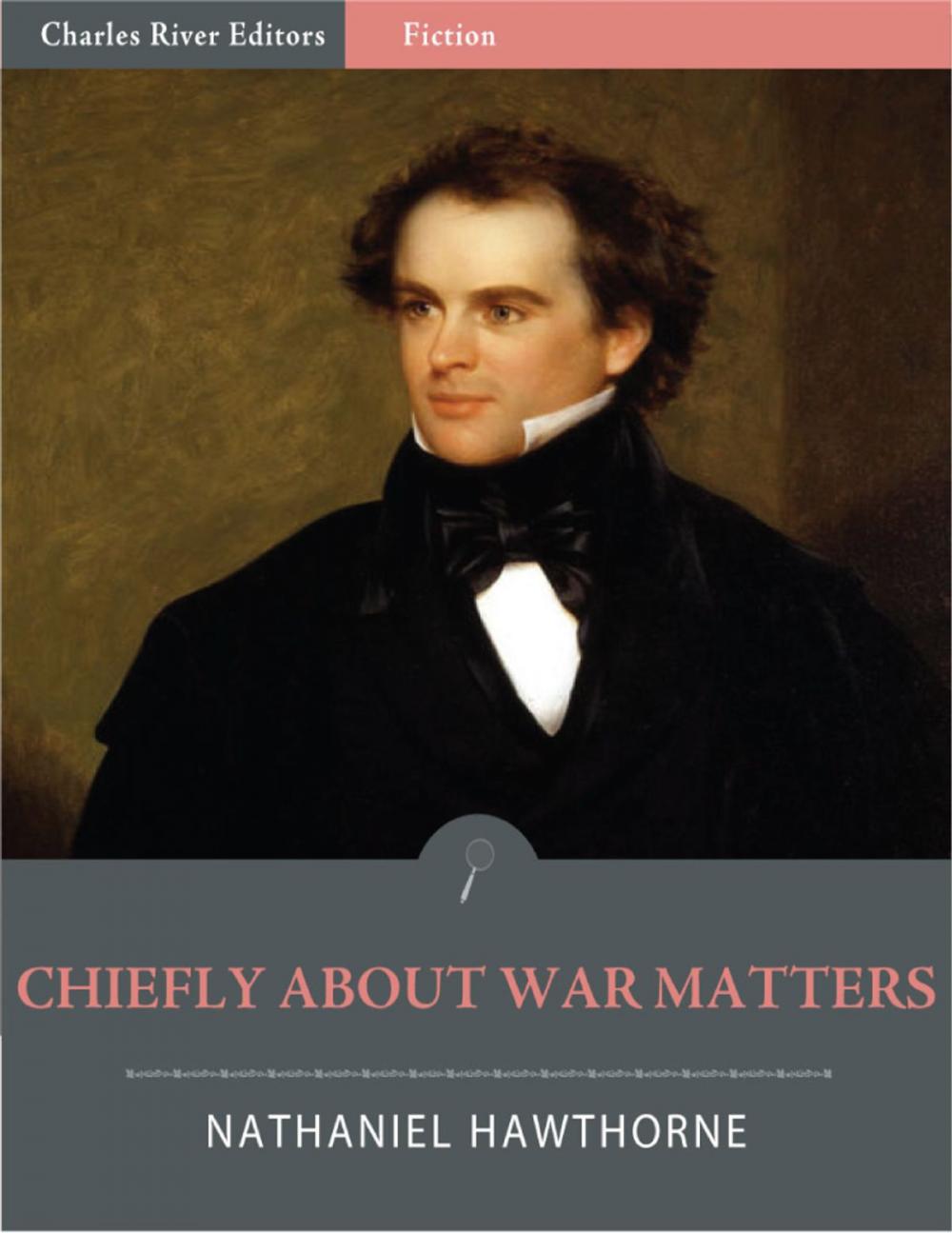 Big bigCover of Chiefly about War Matters: By a Peaceable Man (Illustrated)