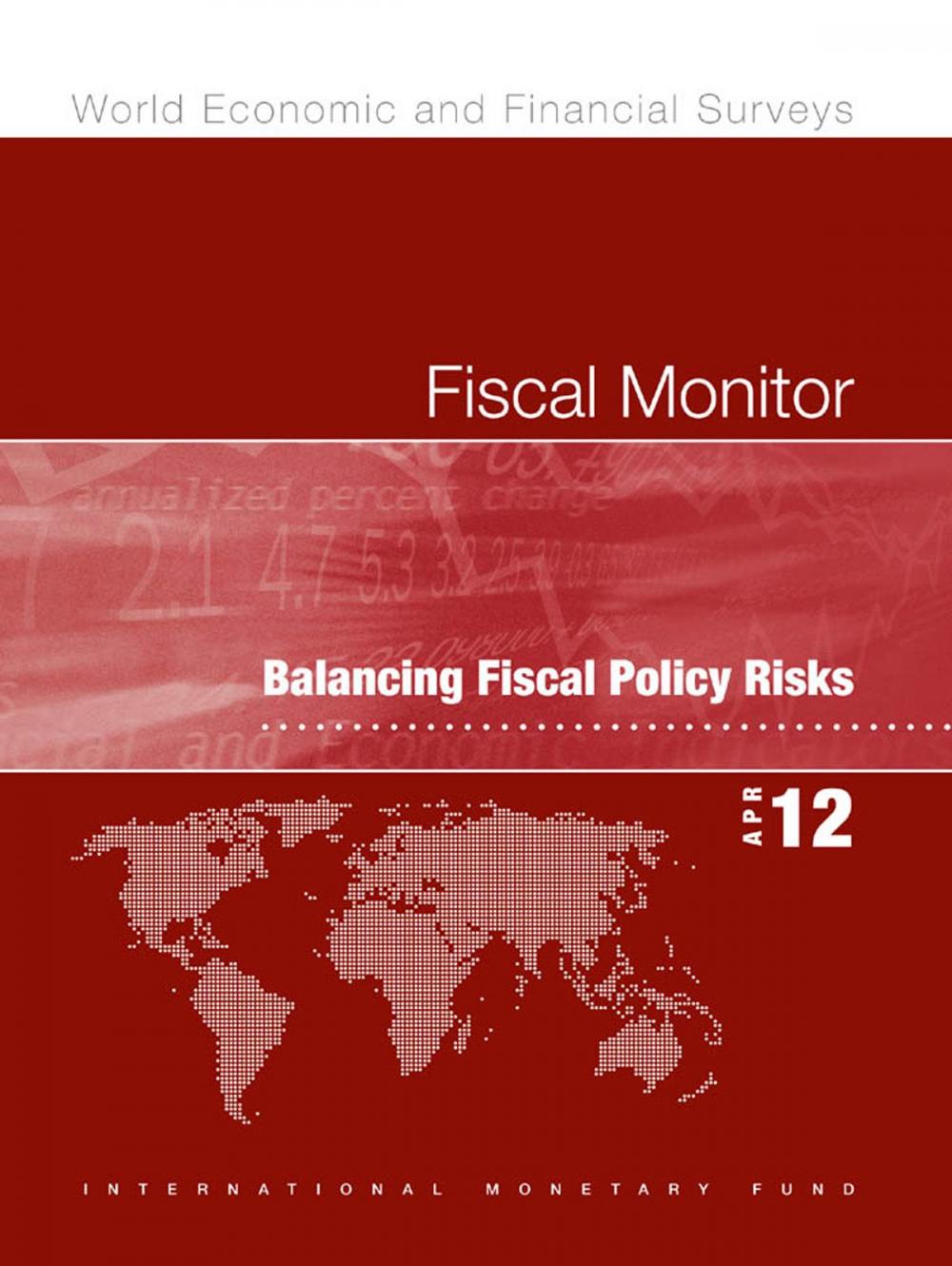 Big bigCover of Fiscal Monitor, April 2012