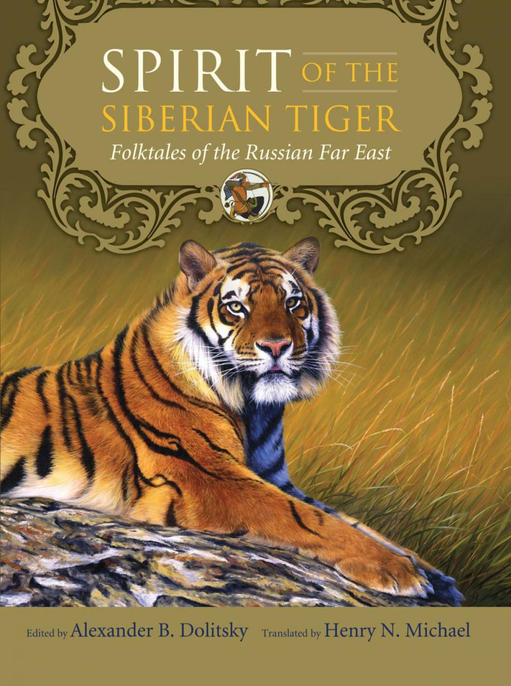 Big bigCover of Spirit of the Siberian Tiger: Folktales of the Russian Far East