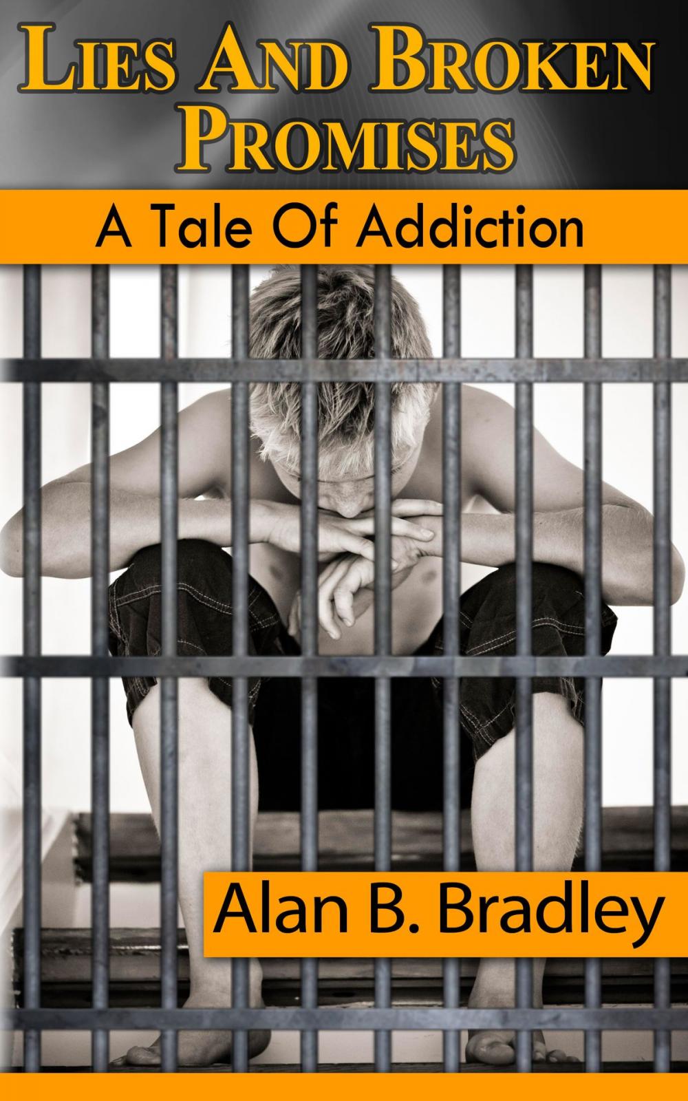 Big bigCover of Lies and Broken Promises: A Tale of Addiction