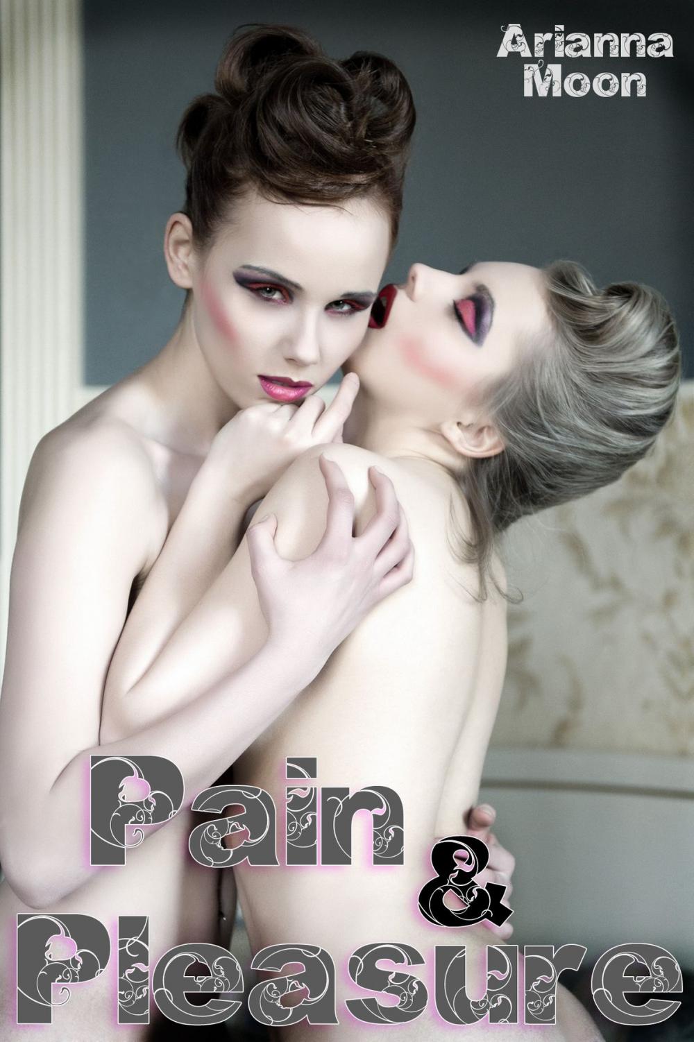 Big bigCover of Pain & Pleasure (Bisexual & Lesbian BDSM Erotica)