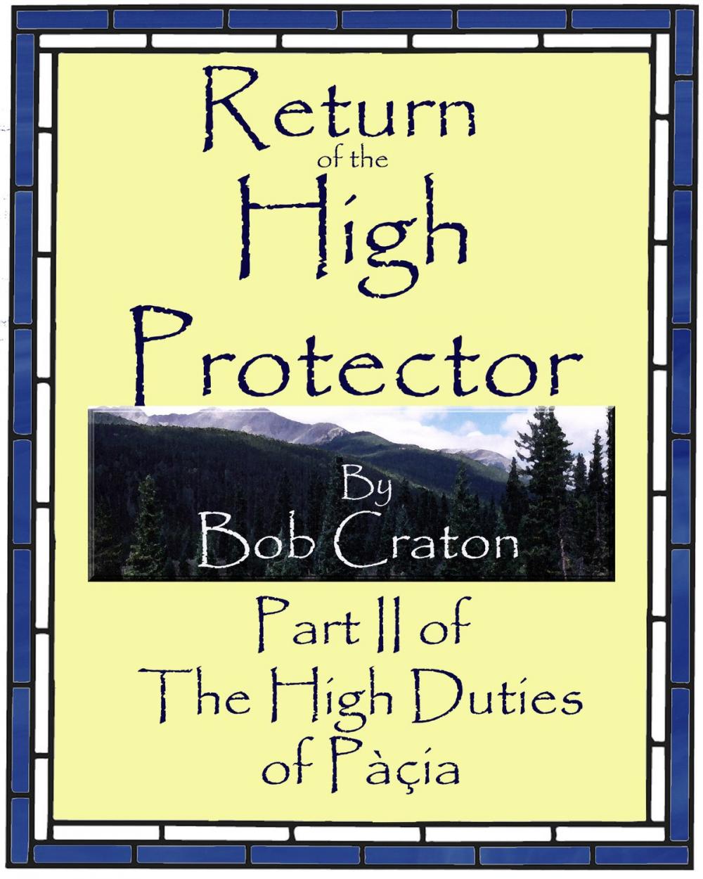 Big bigCover of Return of the High Protector: Part II of The High Duties of Pacia