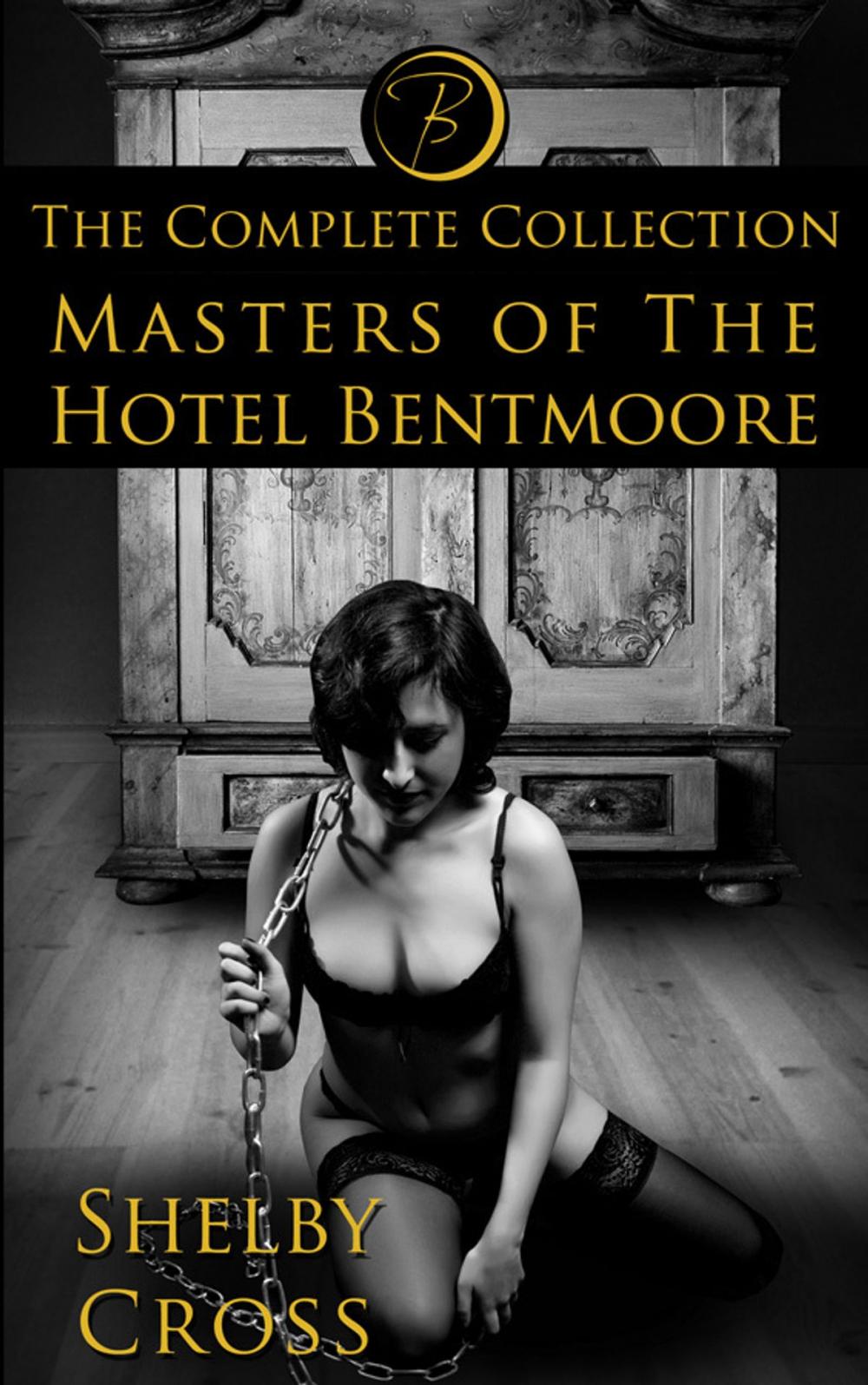 Big bigCover of Masters of the Hotel Bentmoore: The Complete Collection