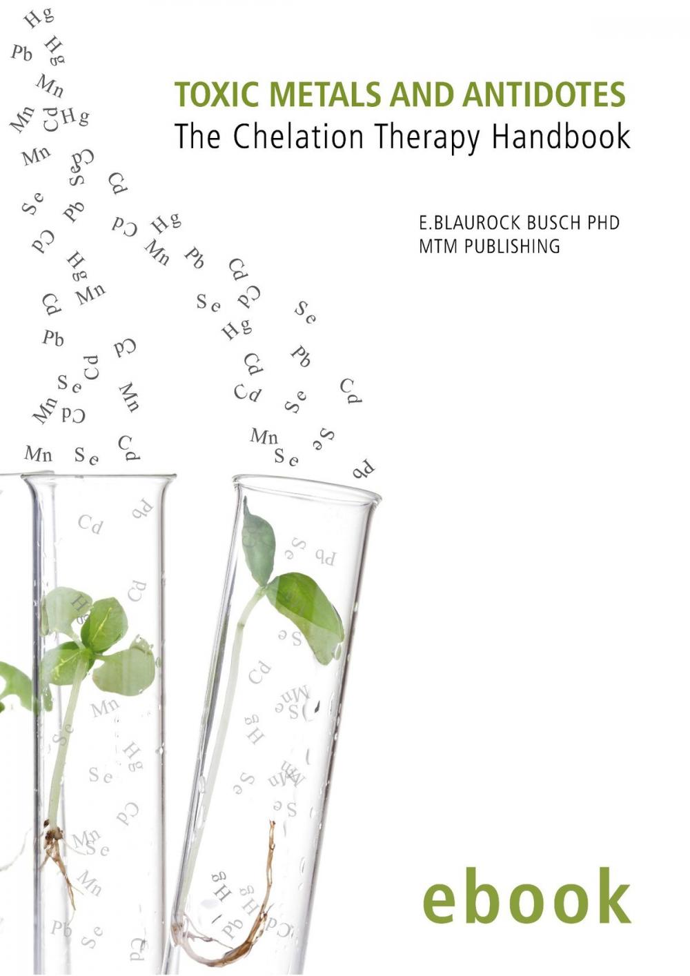 Big bigCover of Toxic Metals and Antidotes - The Chelation Therapy Handbook (ebook Edition)