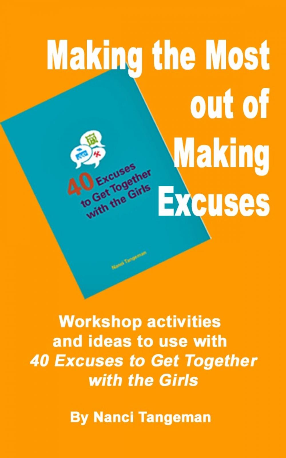 Big bigCover of Making the Most out of Making Excuses