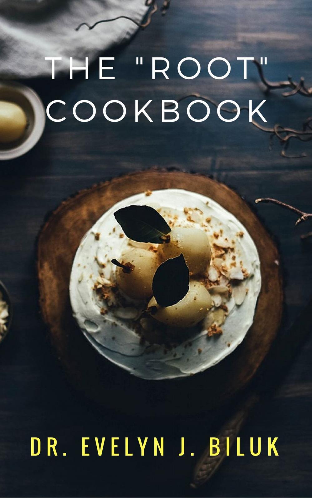 Big bigCover of The "Root" Cookbook