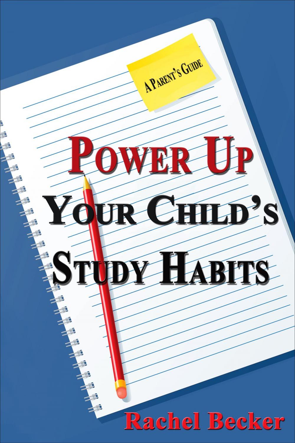 Big bigCover of Power Up Your Child's Study Habits: A Parent's Guide