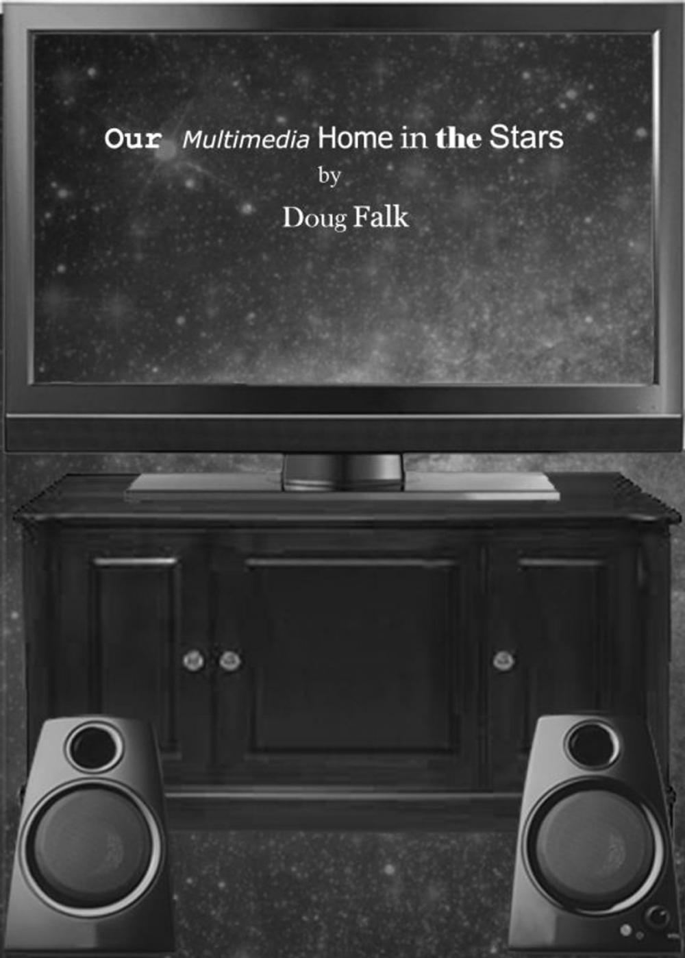 Big bigCover of Our Multimedia Home in the Stars: For B/W eReaders