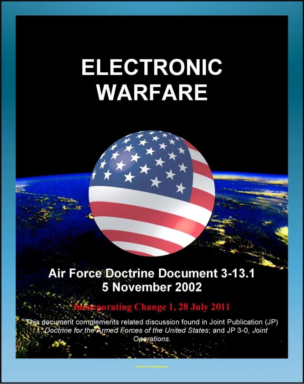 Big bigCover of Air Force Doctrine Document 3-13.1: Electronic Warfare, Electronic Attack, Electronic Protection, Disruption, EW and Major Battles (Normandy Landing, Vietnam, Desert Storm)