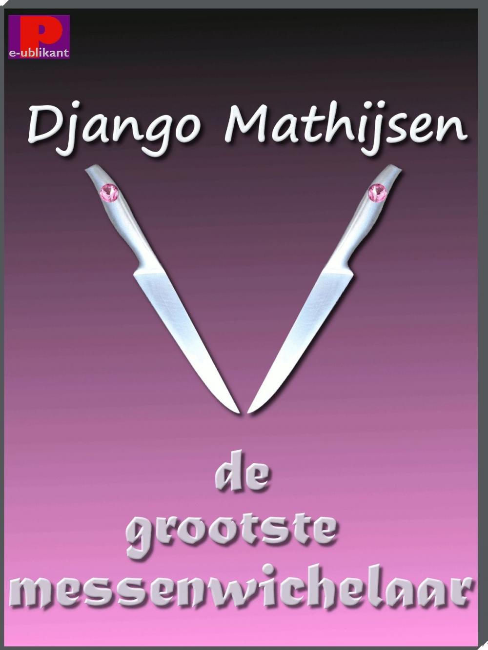 Big bigCover of De grootste messenwichelaar