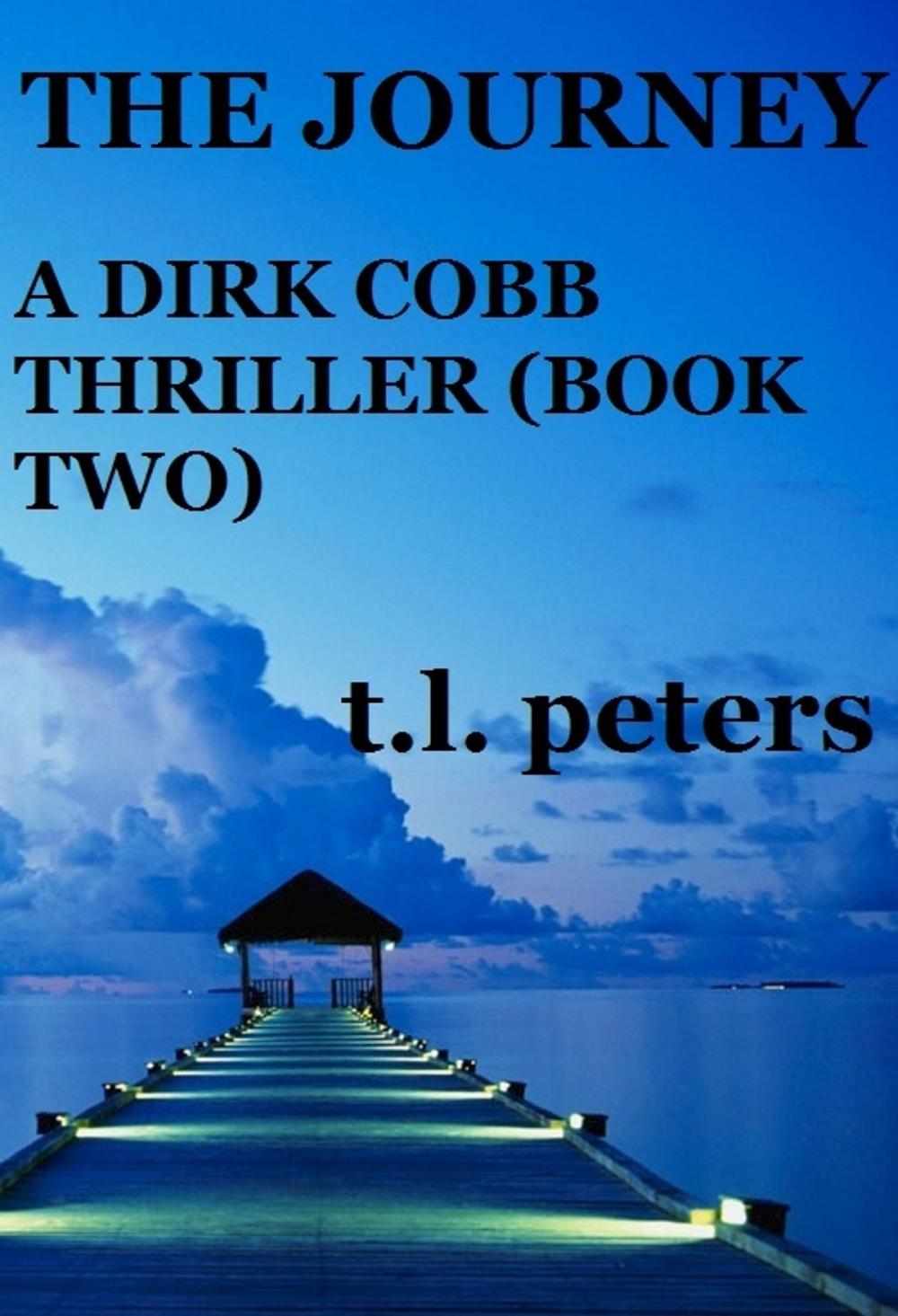 Big bigCover of The Journey, A Dirk Cobb Thriller (Book Two)