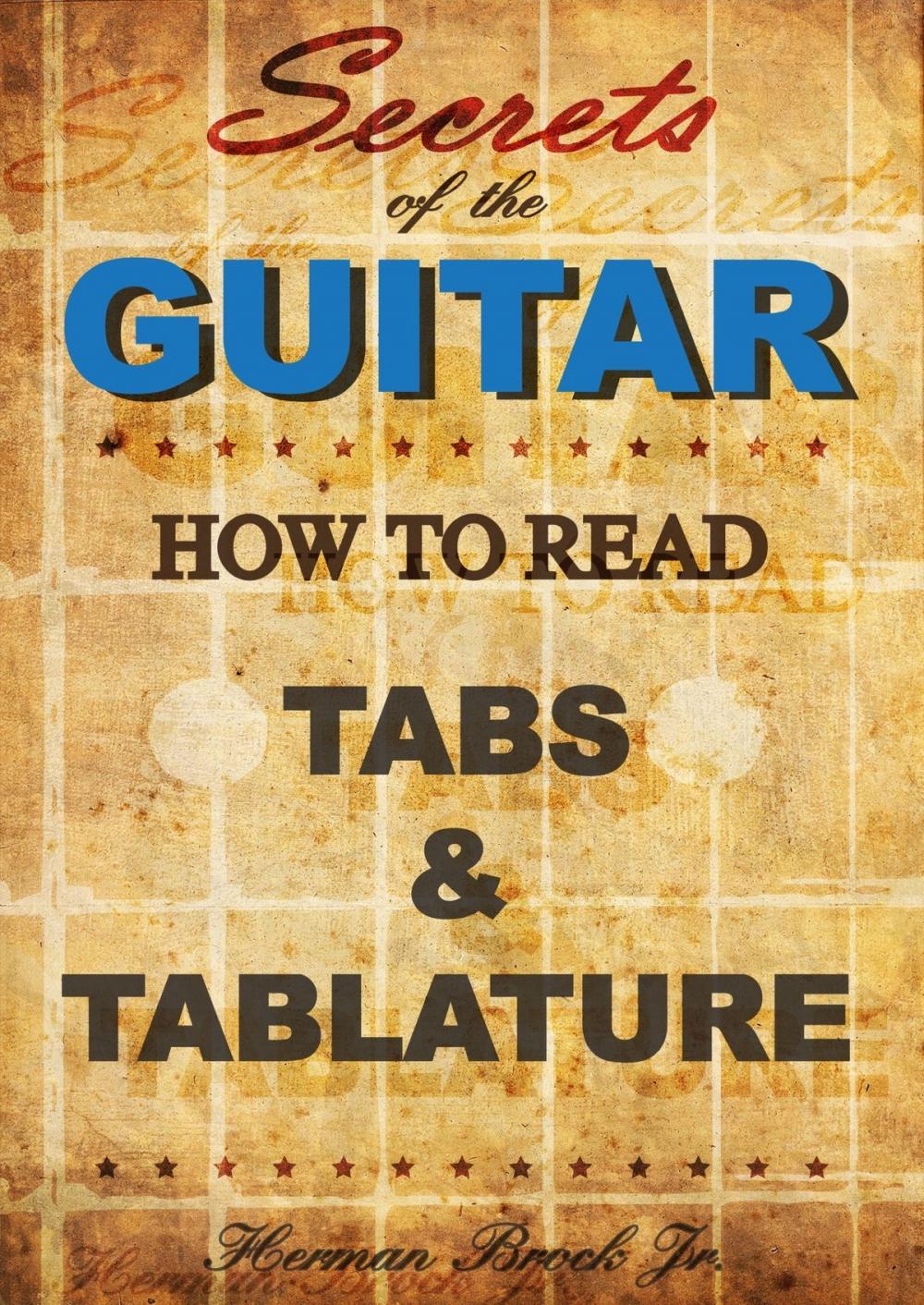 Big bigCover of Secrets of the Guitar: How to read tabs and tablature