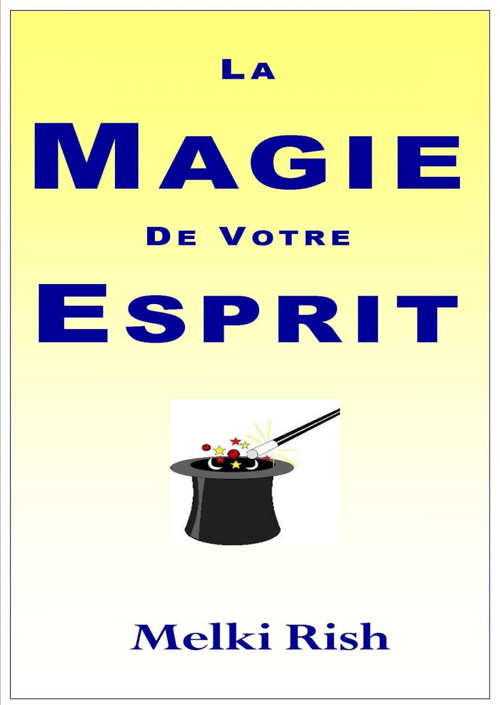 Big bigCover of La Magie De Votre Esprit: Comment Utiliser Votre Esprit Efficacement