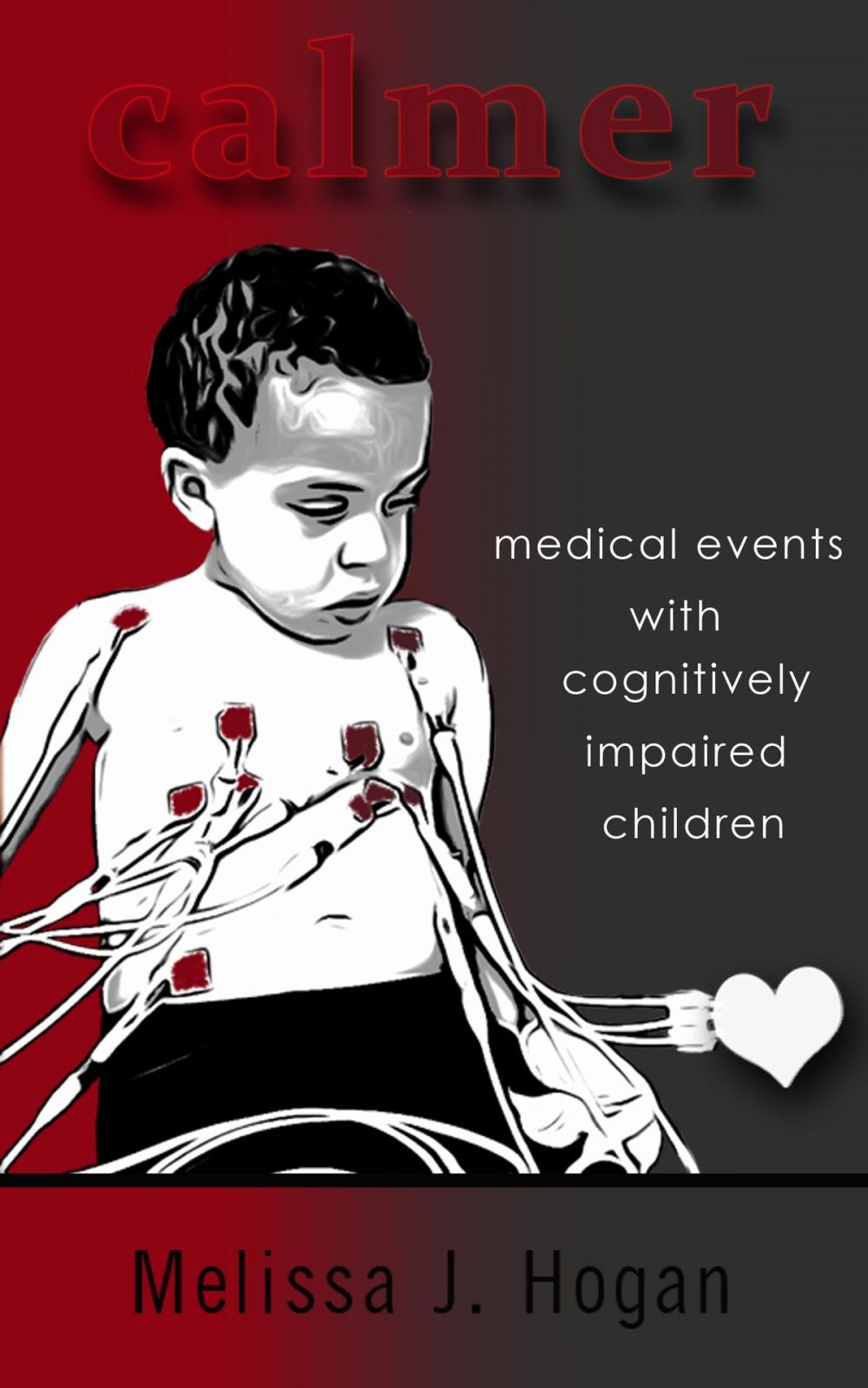 Big bigCover of Calmer: Medical Events with Cognitively Impaired Children