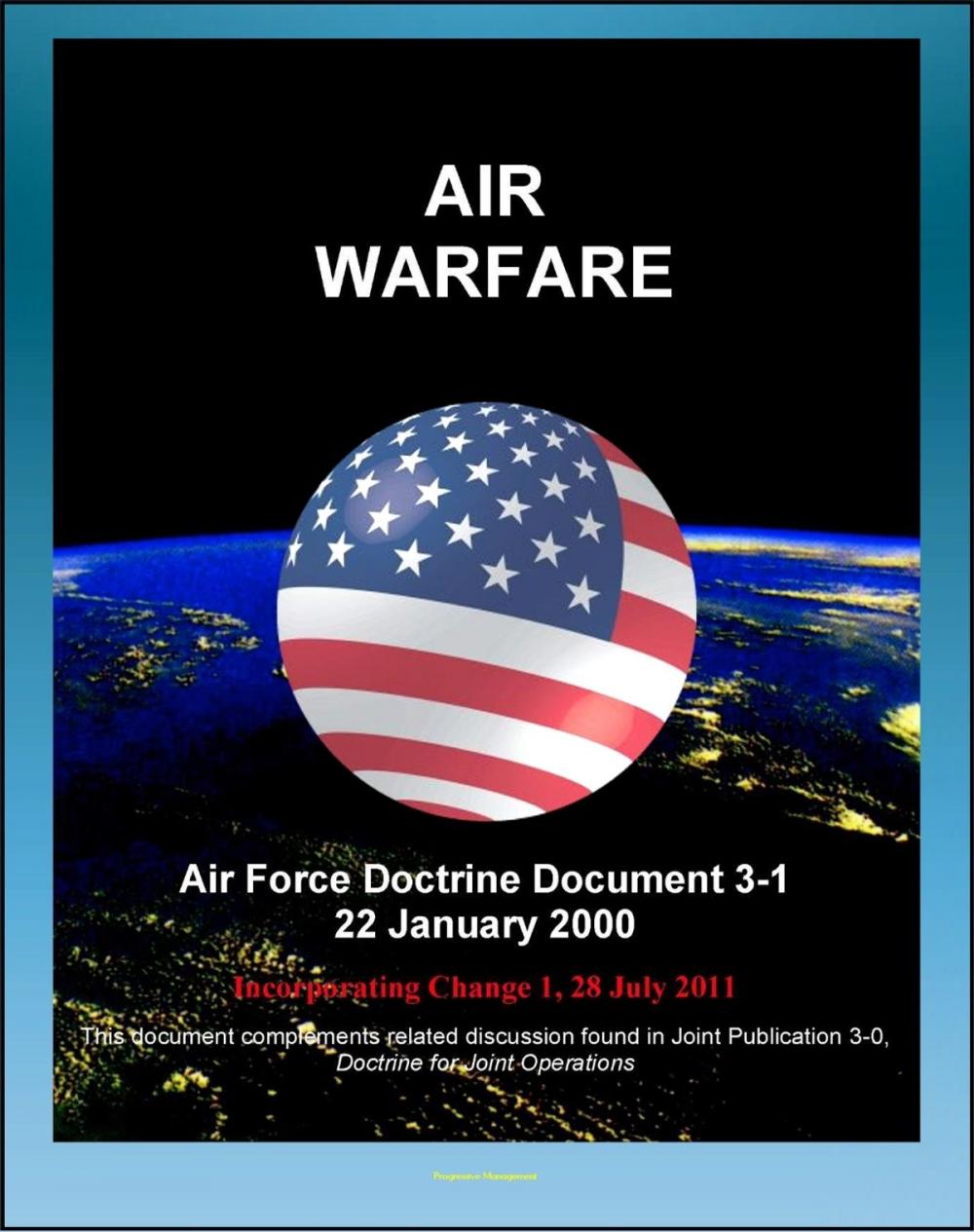 Big bigCover of Air Force Doctrine Document 3-1, Air Warfare: Fundamentals, Missions, Planning, Training, Exercises, Asymmetric Force, Aerospace Power