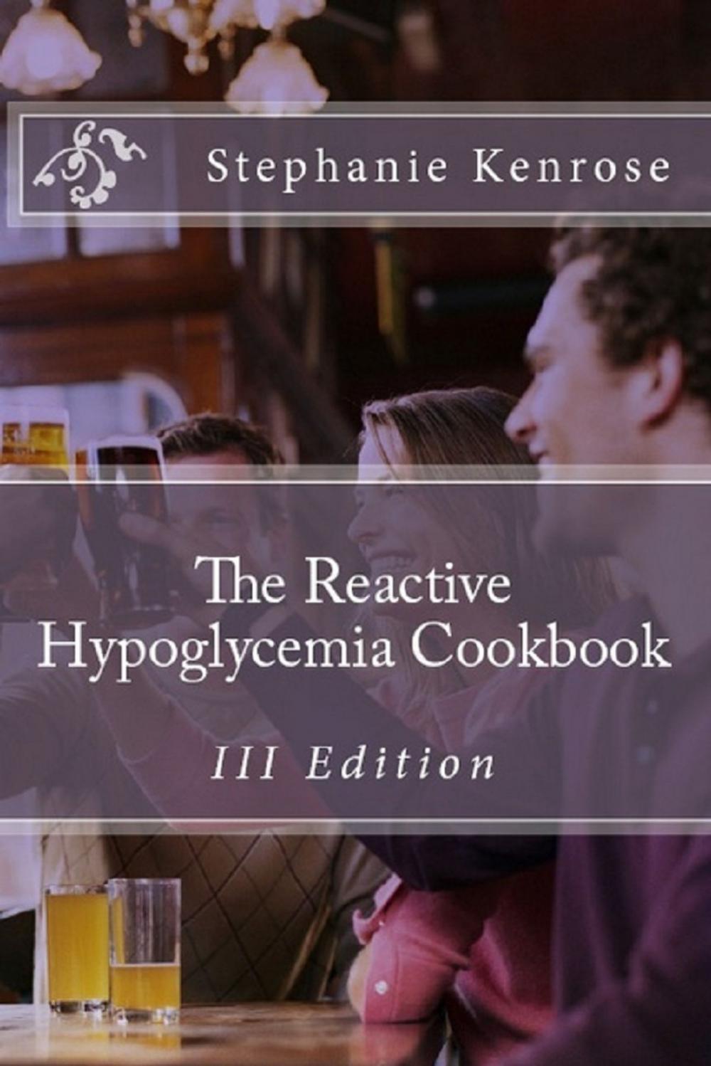 Big bigCover of The Reactive Hypoglycemia Cookbook III Edition