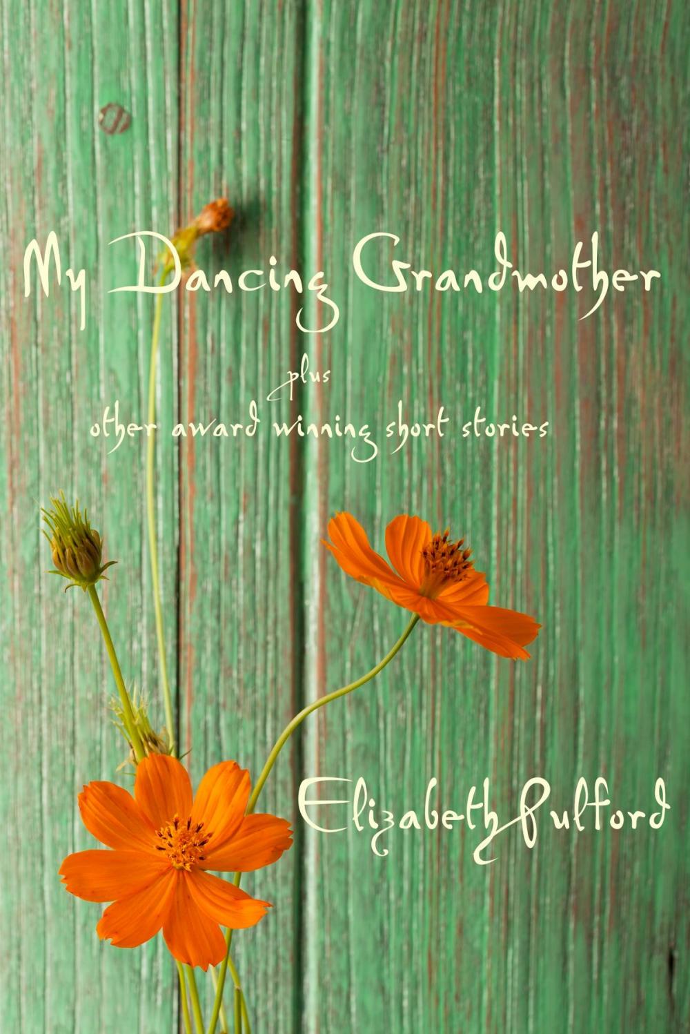 Big bigCover of My Dancing Grandmother plus other award winning short stories