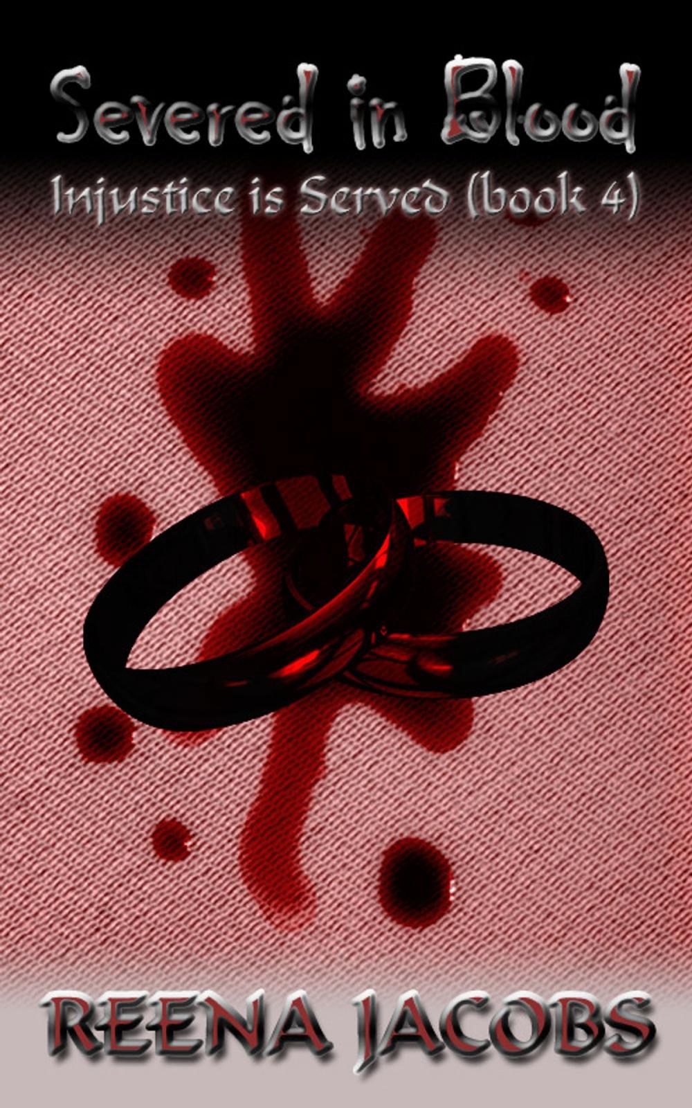 Big bigCover of Severed in Blood [Injustice is Served Book 4]