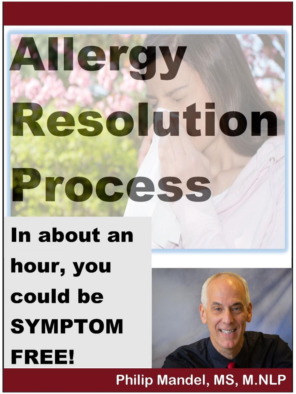 Big bigCover of Allergy Resolution Process: you can be symptom-free in less than two hours