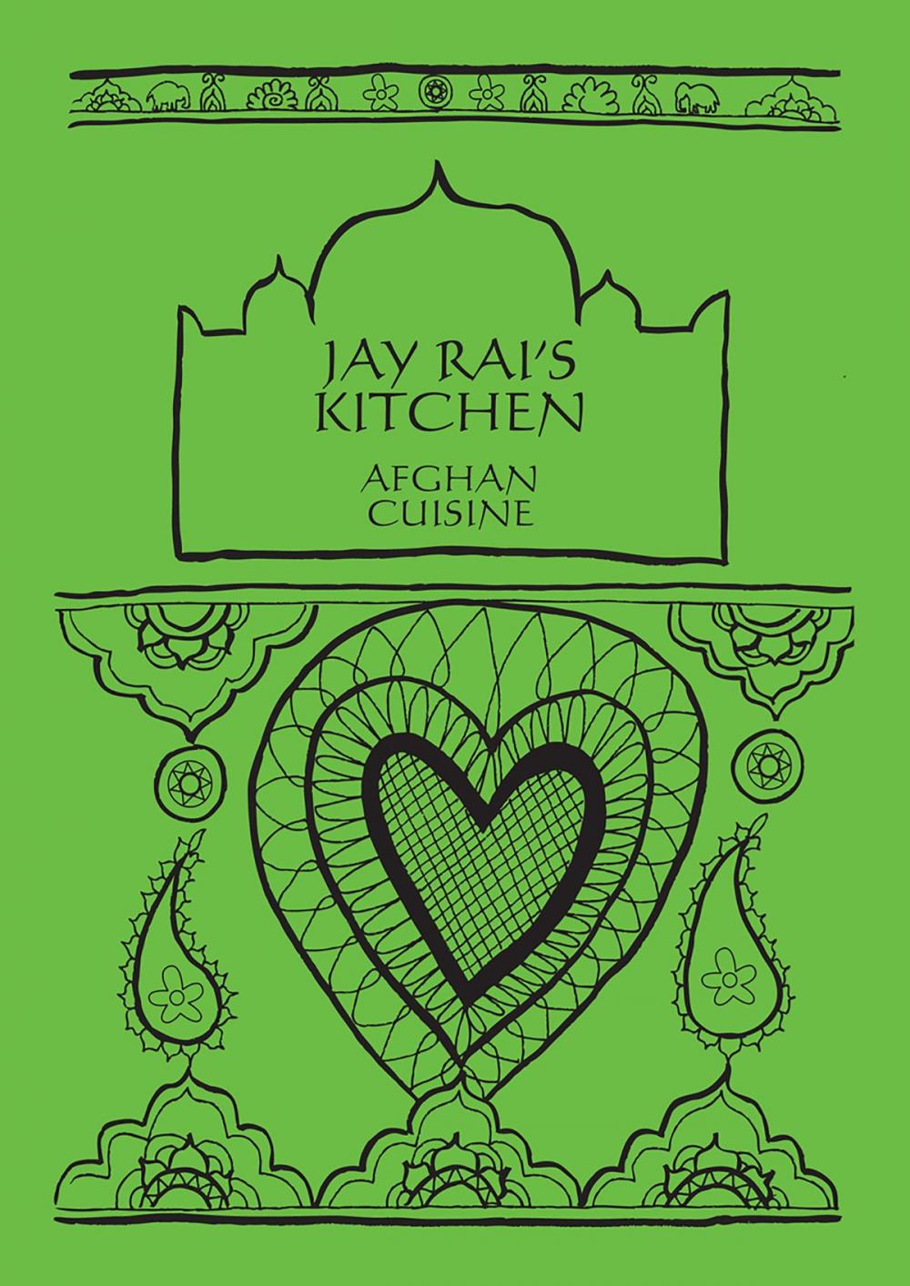 Big bigCover of Afghan Cuisine: Jay Rai's Kitchen