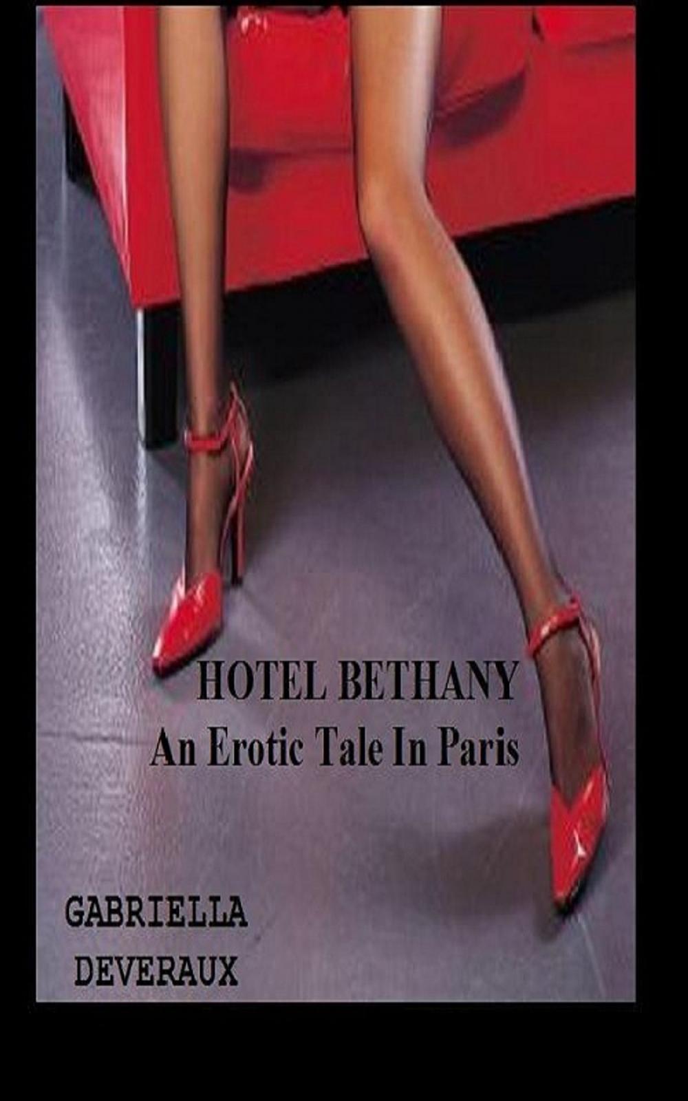 Big bigCover of Hotel Bethany-An Erotic Tale In Paris