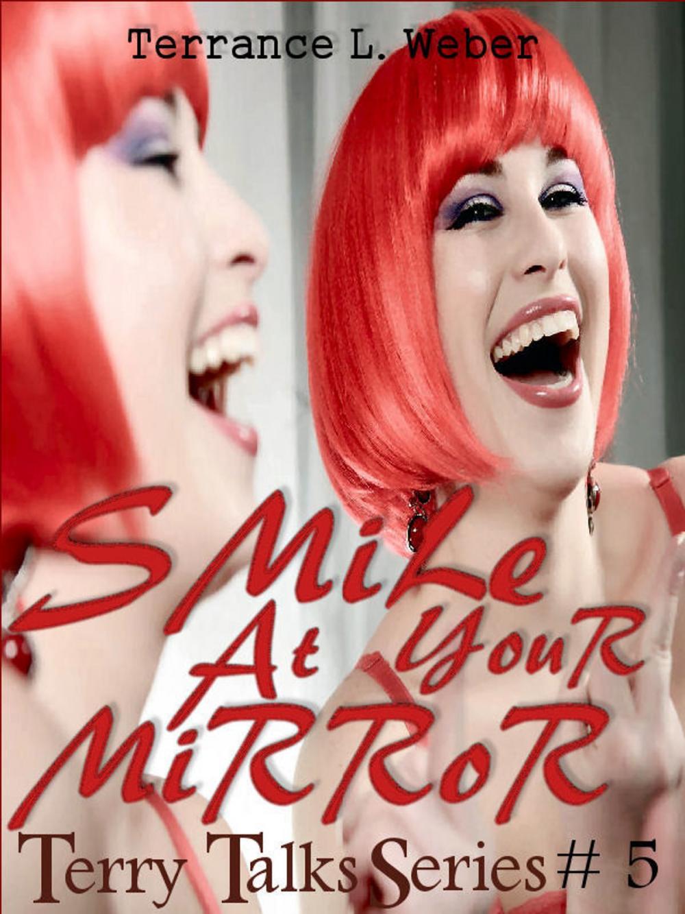 Big bigCover of Smile At Your Mirror... so you can see what others see when you smile at them