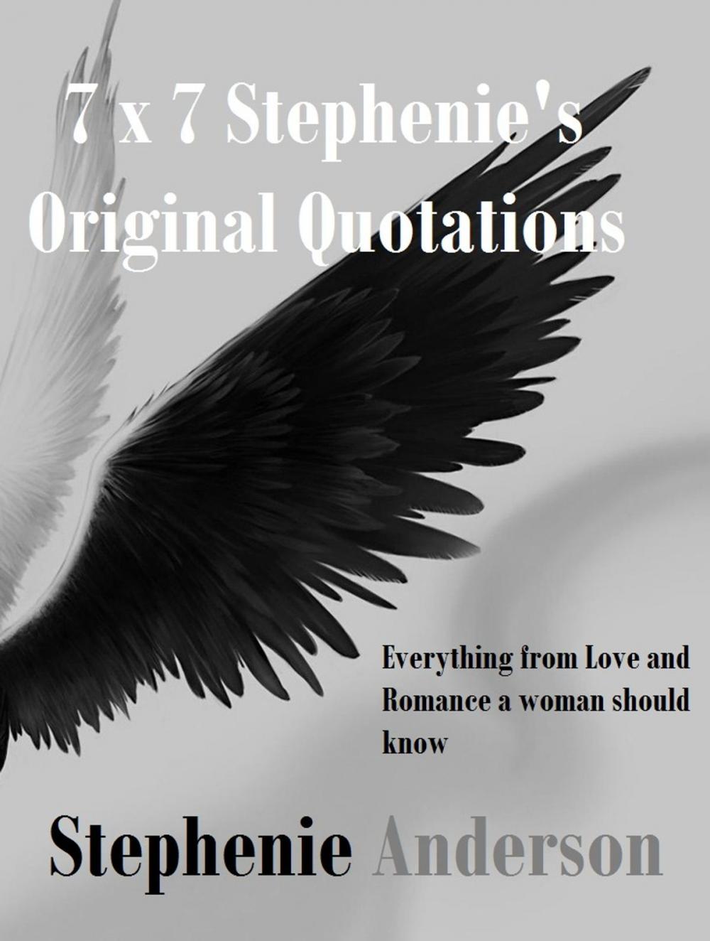 Big bigCover of 7 x 7 Stephenie's Original Quotations