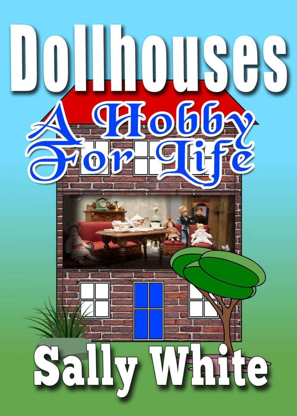 Big bigCover of Doll Houses: A Hobby For Life