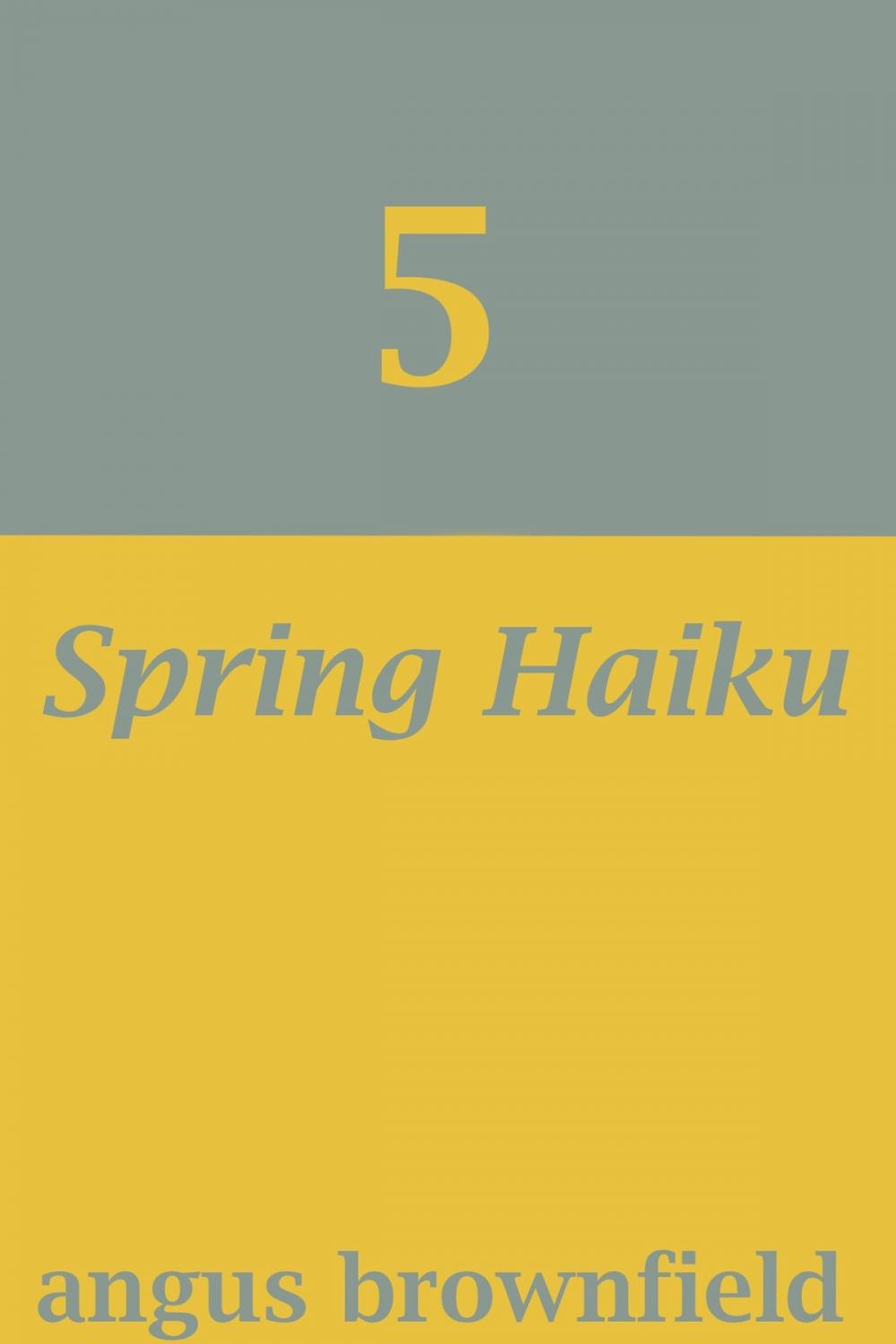 Big bigCover of 5 Spring Haiku