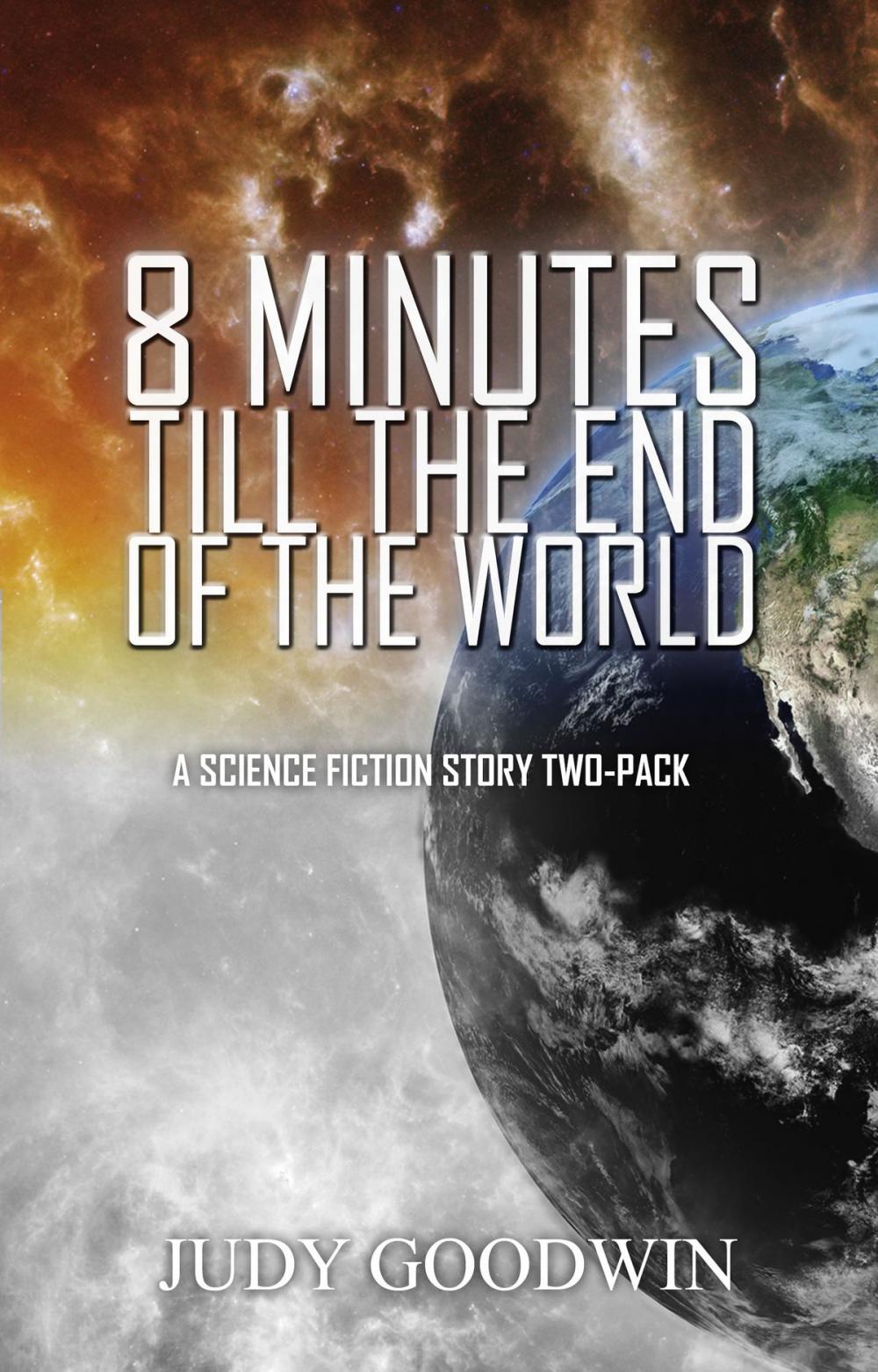 Big bigCover of Eight Minutes Before the End of the World: Short Story