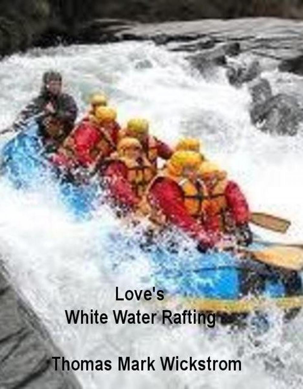 Big bigCover of Love's White Water Rafting