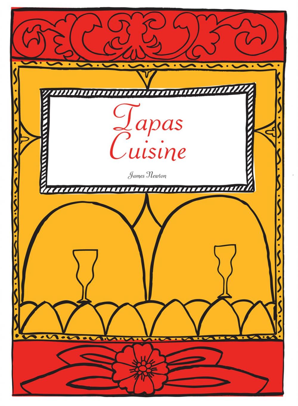 Big bigCover of Spanish Cookbook: Tapas Cuisine