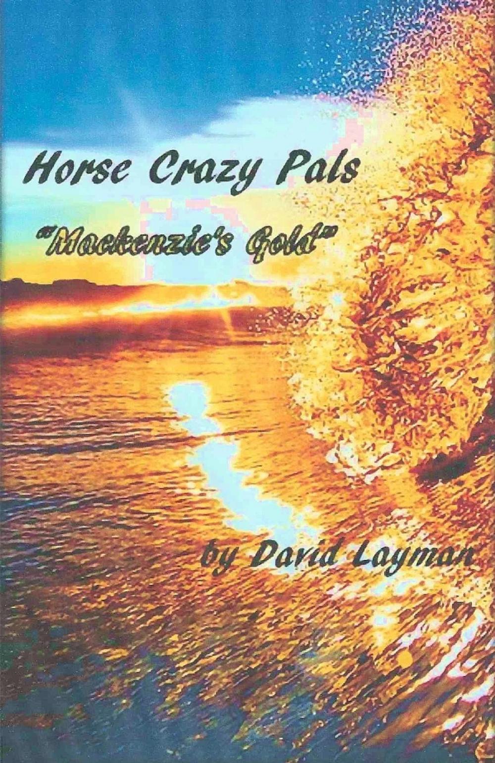 Big bigCover of Crazy Horse Pals: Mackenzie's Gold